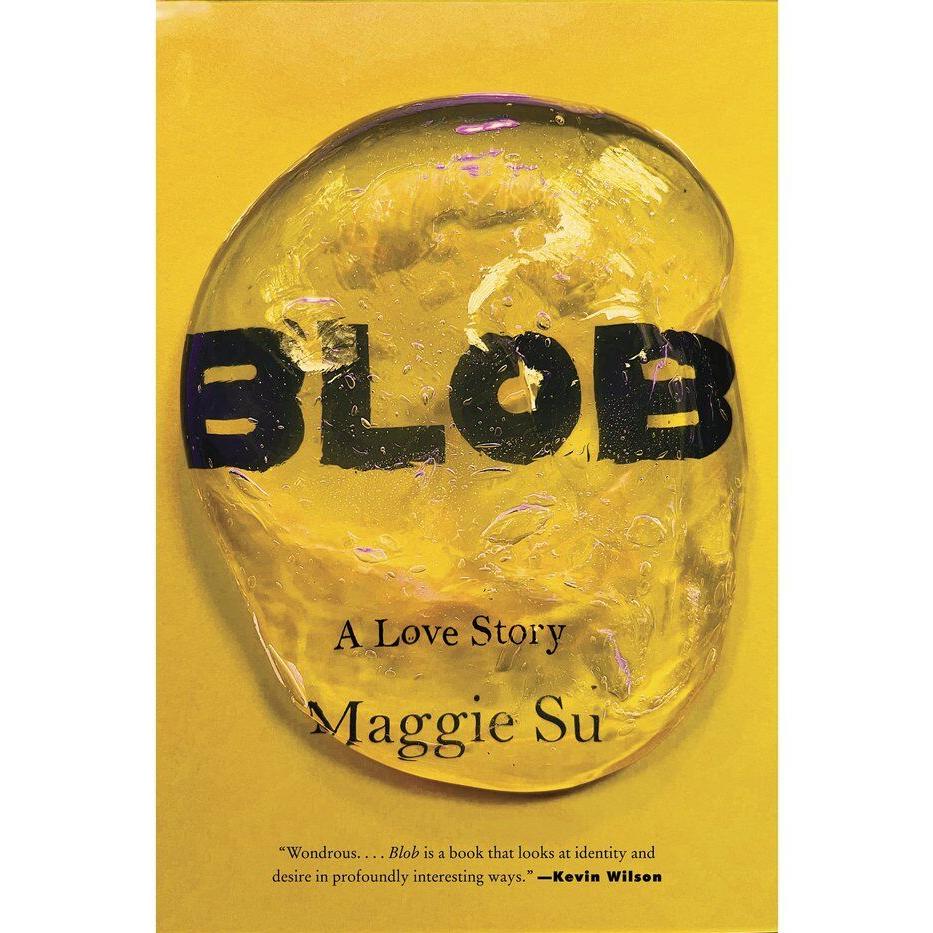 Book Review: Maggie Su’s debut novel ‘Blob: A Love Story’ offers unique look at humanity